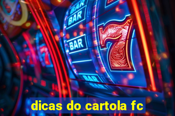 dicas do cartola fc